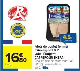 Carrefour Filets de poulet fermier d'Auvergne I.G.P Label Rouge(m) CARREFOUR EXTRA offre