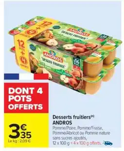 Carrefour Desserts fruitiers ANDROS offre