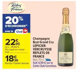 Carrefour Champagne Brut Grand Cru LÉPICIER-VERCRUYSSE REFLETS DE FRANCE offre