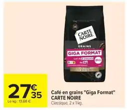 Carrefour Café en grains Giga Format CARTE NOIRE offre