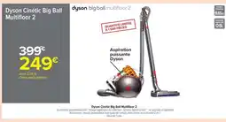 Carrefour Dyson Cinetic Big Ball Multifloor 2 offre