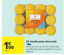 Carrefour 24 chauffe plats citronnelle offre