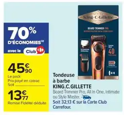 Carrefour Tondeuse À Barbe King C Gillette offre