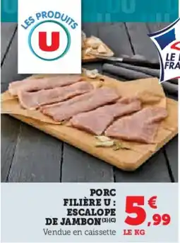 Porc filière u escalope de jambon