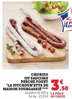 U Express Chorizo ou saucisse perche fouet la pitchoun'ette de maison fourgassié offre
