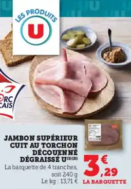 U Express Jambon supérieur cuit au torchon découenné dégraissé u offre