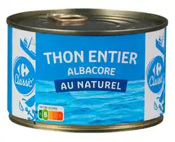 Carrefour Market CARREFOUR CLASSIC' Thon entier Albacore offre