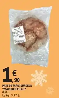 E.Leclerc Pain de maïs surgelé offre