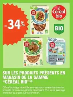 E.Leclerc "CEREAL BIO" Sur les produits présents en magasin de la gamme offre