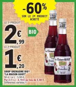 E.Leclerc "LA MAISON GUIOT" Sirop grenadine bio offre