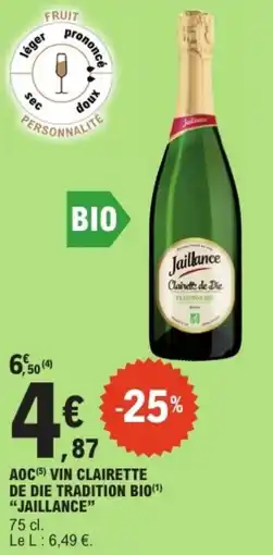 E.Leclerc "JAILLANCE" Aoc vin clairette de die tradition bio offre