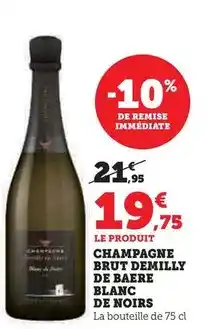 Hyper U Demilly de baere - champagne brut blanc de noirs offre