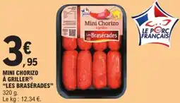 E.Leclerc "LES BRASÉRADES" Mini chorizo à griller offre