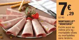 E.Leclerc "MONTORSI"  Mortadelle offre