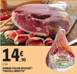 E.Leclerc "FRATELLI BERETTA" Jambon italien desossé offre