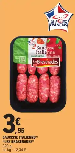E.Leclerc "LES BRASÉRADES" Saucisse italienne offre