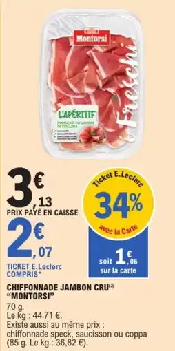 E.Leclerc "MONTORSI" Chiffonnade jambon cru offre