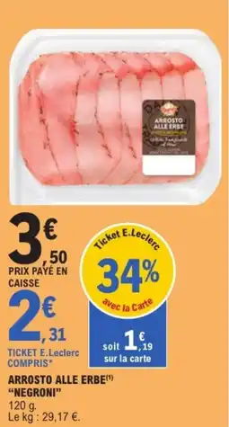 E.Leclerc "NEGRONI" Arrosto alle erbe offre