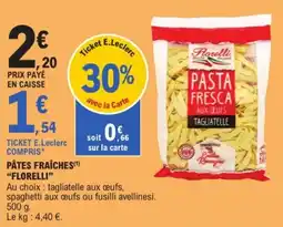 E.Leclerc "FLORELLI" Pâtes fraîches offre