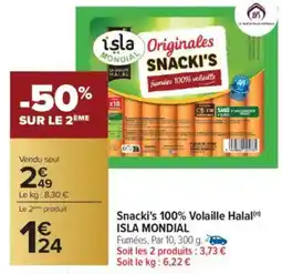 Carrefour Snacki's 100% volaille halal isla mondial offre