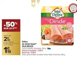 Carrefour Délice de dinde halal isla delice offre