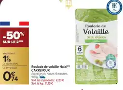 Carrefour Roulade de volaille halal carrefour offre