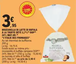 E.Leclerc "L'ITALIE DES FROMAGES" Mozzarella di latte di bufala à la truffe dété 2,7% (¹) dop 24% mat.gr. offre
