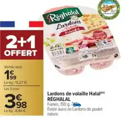 Carrefour Lardons de volaille halal réghalal offre