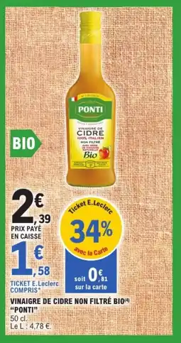 E.Leclerc "PONTI" Vinaigre de cidre non filtré bio offre