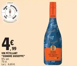 E.Leclerc "SIGNORE GIUSEPPE" Vin pétillant offre