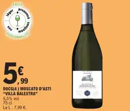 E.Leclerc "VILLA BALESTRA" Docg moscato d'asti offre
