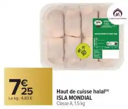 Carrefour Haut de cuisse halal isla mondial offre