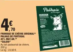 E.Leclerc "SALOIO" Fromage de chèvre original(²) palhais de portugal 45% mat.gr. offre