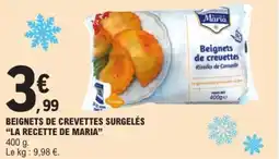 E.Leclerc "LA RECETTE DE MARIA" Beignets de crevettes surgelés offre