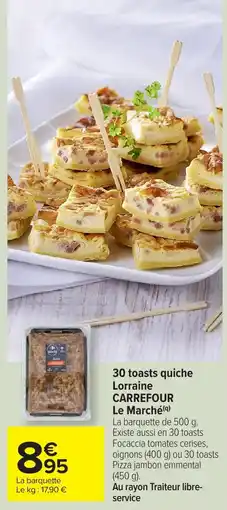 Carrefour Market 30 toasts quiche lorraine carrefour le marché offre