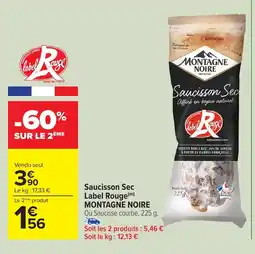 Carrefour Market Saucisson sec label rouge montagne noire offre