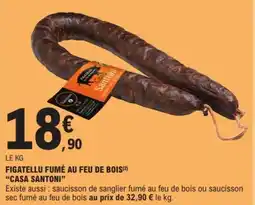 E.Leclerc "CASA SANTONI" Figatellu fumé au feu de bois offre