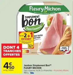 Carrefour Market Jambon simplement bon fleury michon offre