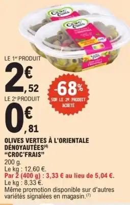 E.Leclerc "CROC'FRAIS" Olives vertes à l'orientale dénoyautées offre