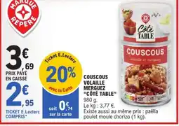 E.Leclerc "CÔTÉ TABLE" Couscous volaille merguez offre