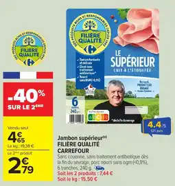 Carrefour Market Jambon supérieur filière qualité carrefour offre