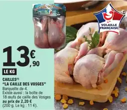 E.Leclerc "LA CAILLE DES VOSGES" Cailles offre