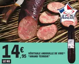 E.Leclerc "AMAND TERROIR" Véritable andouille de vire offre