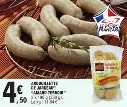 E.Leclerc "AMAND TERROIR" Andouillette de jargeau offre