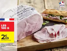 Carrefour Market Jambon à l'ancienne cuit au torchon découenné dégraissé tallec offre