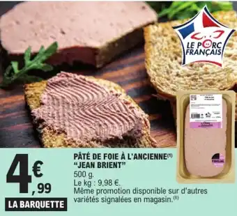 E.Leclerc "JEAN BRIENT" Pâté de foie à l'ancienne offre