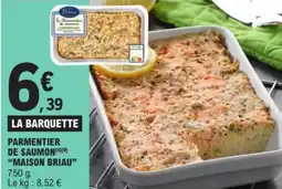 E.Leclerc MAISON BRIAU Parmentier de saumon offre