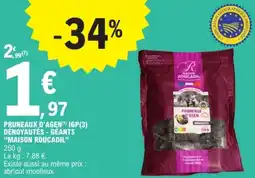 E.Leclerc MAISON ROUCADIL Pruneaux d'agen(1) igp(3) dénoyautés - géants offre