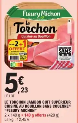 E.Leclerc "FLEURY MICHON" Le torchon jambon cuit supérieur cuisiné au bouillon sans couenne offre