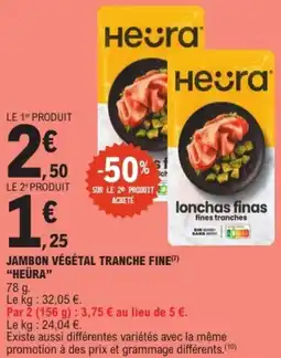 E.Leclerc "HEÜRA" Jambon végétal tranche fine offre